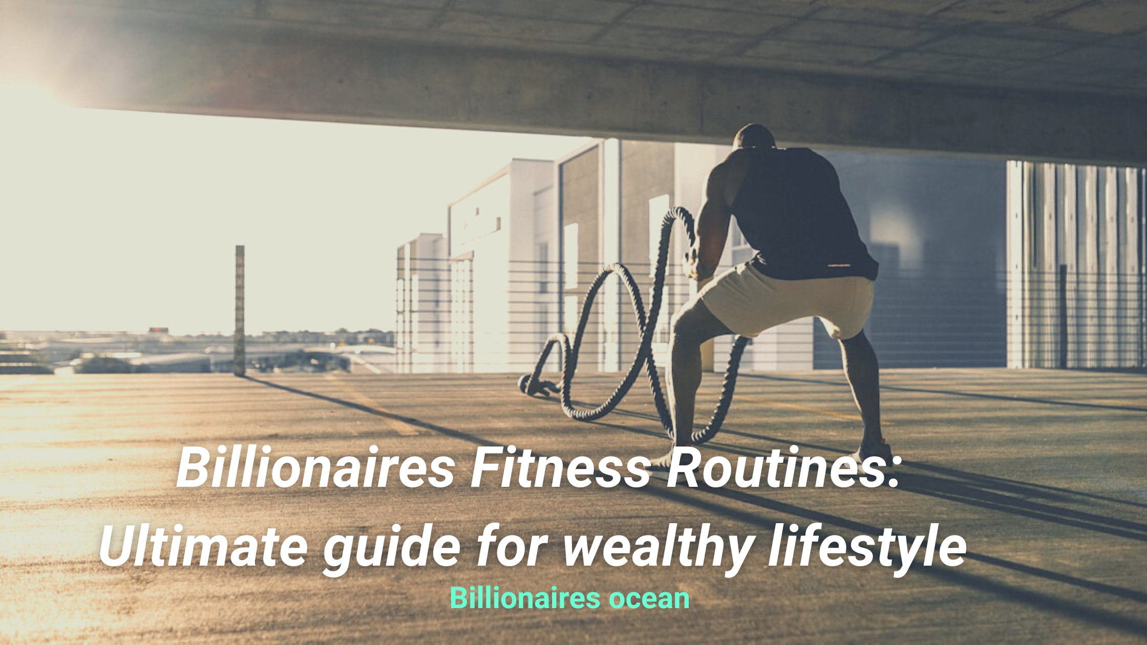 Billionaires Fitness Routines