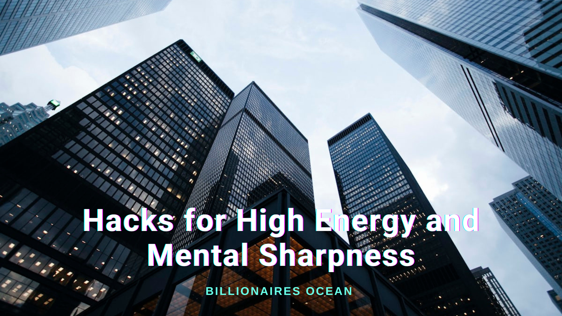 High energy and mental sharpness