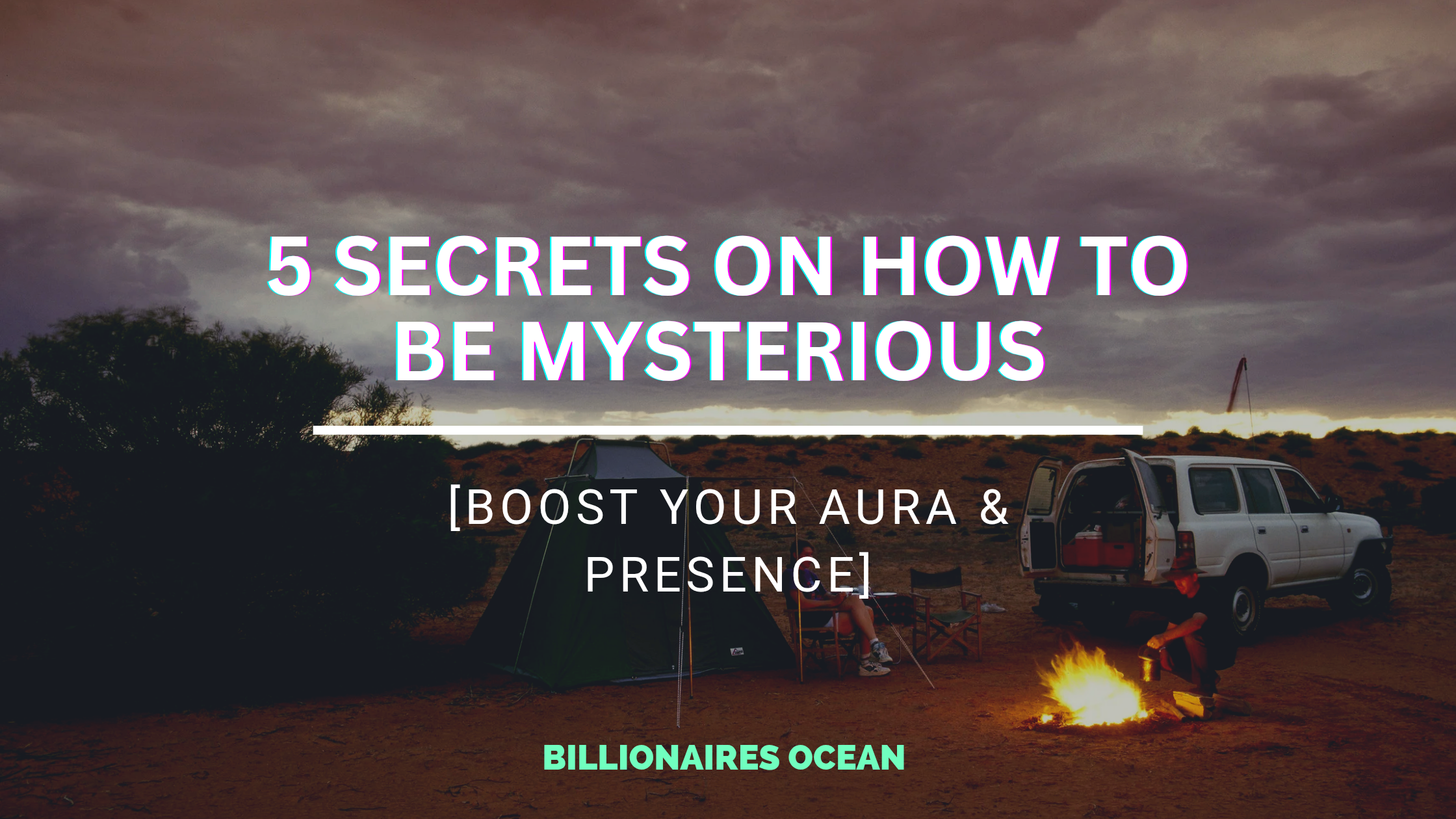 How to be mysterious